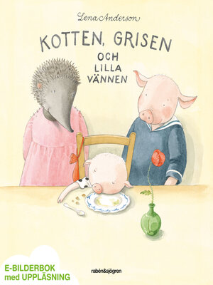 cover image of Kotten, Grisen och lilla vännen